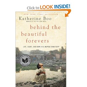 Behind the Beautiful Forevers: Life, Death, and Hope in a Mumbai Undercity
